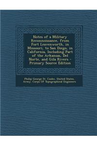 Notes of a Military Reconnoissance, from Fort Leavenworth, in Missouri, to San Diego, in California, Including Part of the Arkansas, del Norte, and Gila Rivers