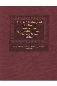 Brief History of the North American Gymnastic Union