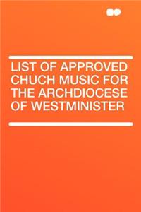 List of Approved Chuch Music for the Archdiocese of Westminister