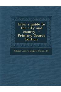 Erie; A Guide to the City and County