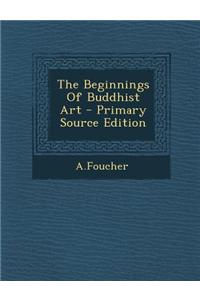 The Beginnings of Buddhist Art