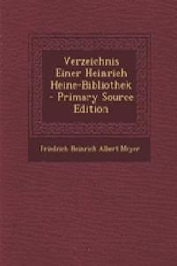 Verzeichnis Einer Heinrich Heine-Bibliothek - Primary Source Edition