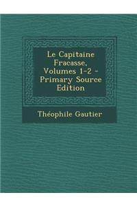 Le Capitaine Fracasse, Volumes 1-2