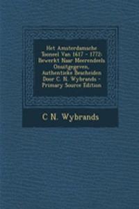 Het Amsterdamsche Tooneel Van 1617 - 1772