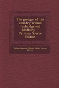 The Geology of the Country Around Ivybridge and Modbury