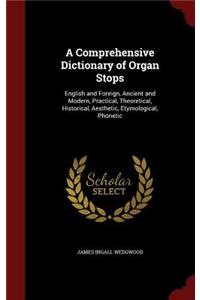 A Comprehensive Dictionary of Organ Stops