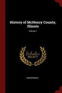 History of McHenry County, Illinois; Volume 1