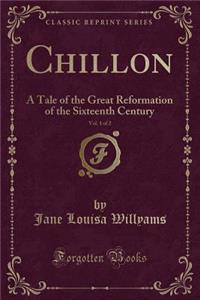 Chillon, Vol. 1 of 2