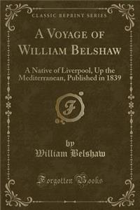 A Voyage of William Belshaw