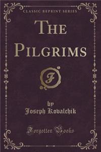 The Pilgrims (Classic Reprint)