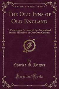 The Old Inns of Old England, Vol. 2