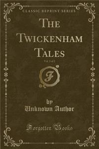 The Twickenham Tales, Vol. 2 of 2 (Classic Reprint)