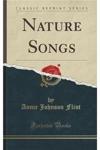 Nature Songs (Classic Reprint)