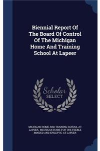 Biennial Report Of The Board Of Control Of The Michigan Home And Training School At Lapeer