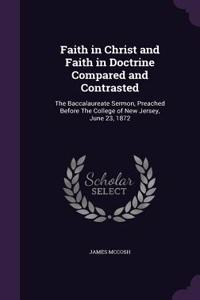 Faith in Christ and Faith in Doctrine Compared and Contrasted