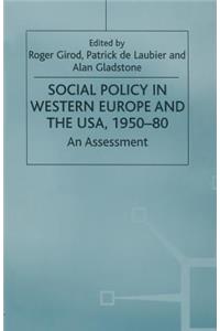 Social Policy in Western Europe and the Usa, 1950-80