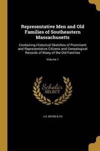 Representative Men and Old Families of Southeastern Massachusetts