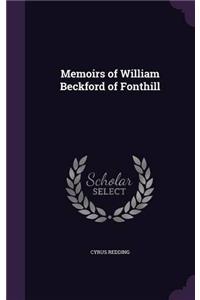 MEMOIRS OF WILLIAM BECKFORD OF FONTHILL