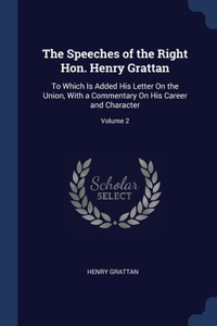 Speeches of the Right Hon. Henry Grattan