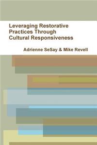 Leveraging Restorative Practices Through Cultural Responsiveness
