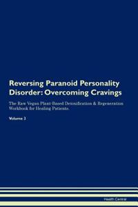 Reversing Paranoid Personality Disorder