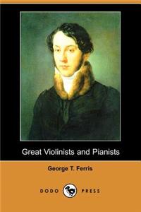 Great Violinists and Pianists (Dodo Press)