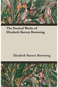 Poetical Works of Elizabeth Barrett Browning