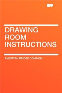 Drawing Room Instructions