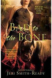 Bad to the Bone