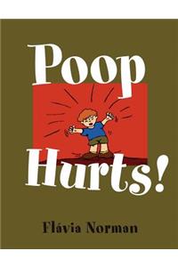 Poop Hurts!