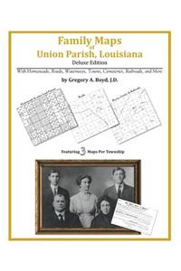 Family Maps of Union Parish, Louisiana