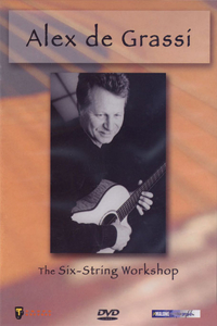 Alex de Grassi - The Six-String Workshop