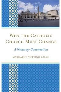 Why the Catholic Church Must Change