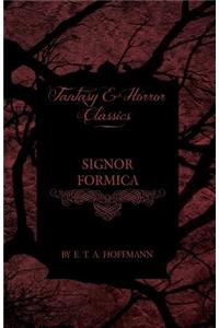 Signor Formica (Fantasy and Horror Classics)