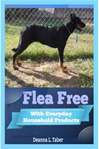 Flea Free: With Everyday Household Products