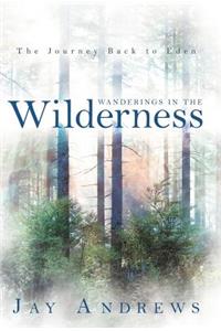 Wanderings in the Wilderness