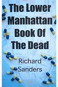 The Lower Manhattan Book Of The Dead