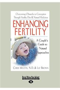 Enhancing Fertility: A Couple's Guide to Natural Approaches (Easyread Large Edition)