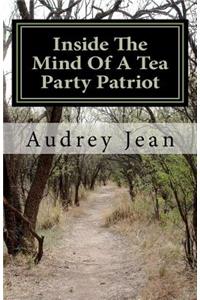 Inside The Mind Of A Tea Party Patriot