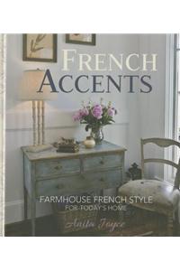 French Accents: Simple French Decor for the Modern Home