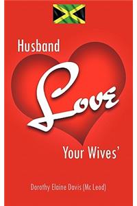 Husband Love Your Wives'