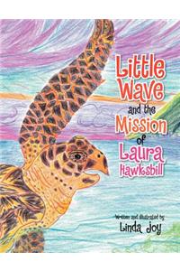 Little Wave and the Mission of Laura Hawksbill