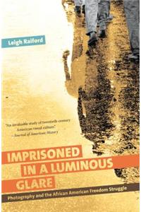 Imprisoned in a Luminous Glare