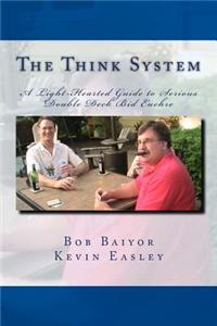 The Think System: A Light-Hearted Guide to Serious Double Deck Bid Euchre