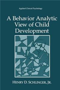 Behavior Analytic View of Child Development