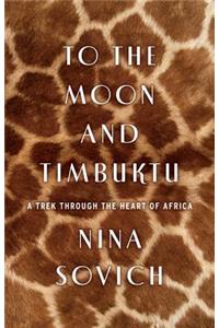 To the Moon and Timbuktu