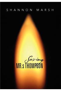 Saving MR.S Thompson