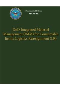 Department of Defense Manual - DoD Integrated Materiel Management (IMM) for Consumable Items