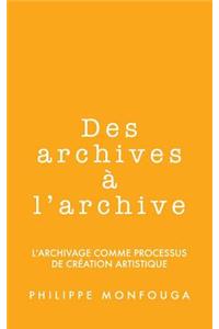 Des archives à l'archive