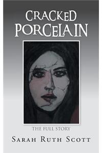 Cracked Porcelain: The Full Story